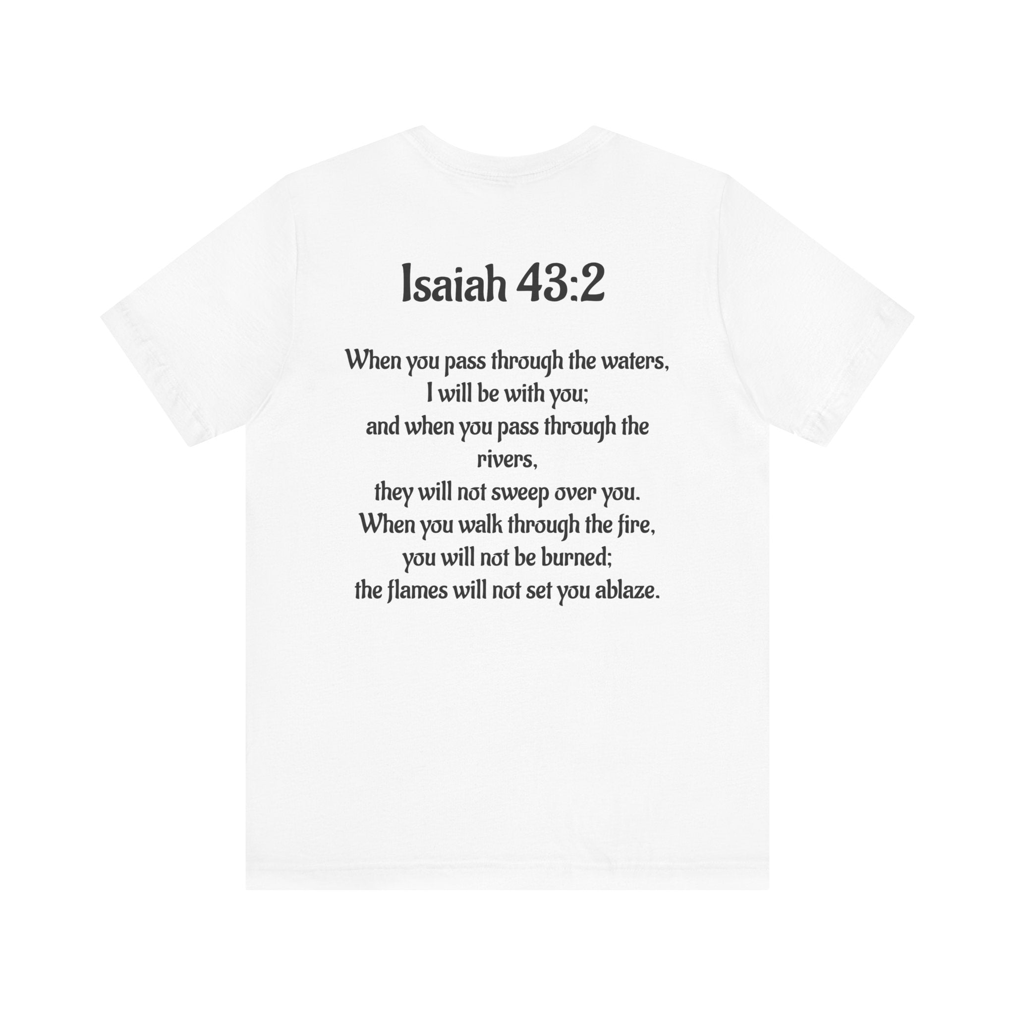 Inspirational Bible Verse T-Shirt - Isaiah 43:2 Unisex Jersey Tee