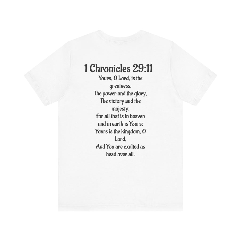 Faith-Inspired Unisex Tee - 1 Chronicles 29:11