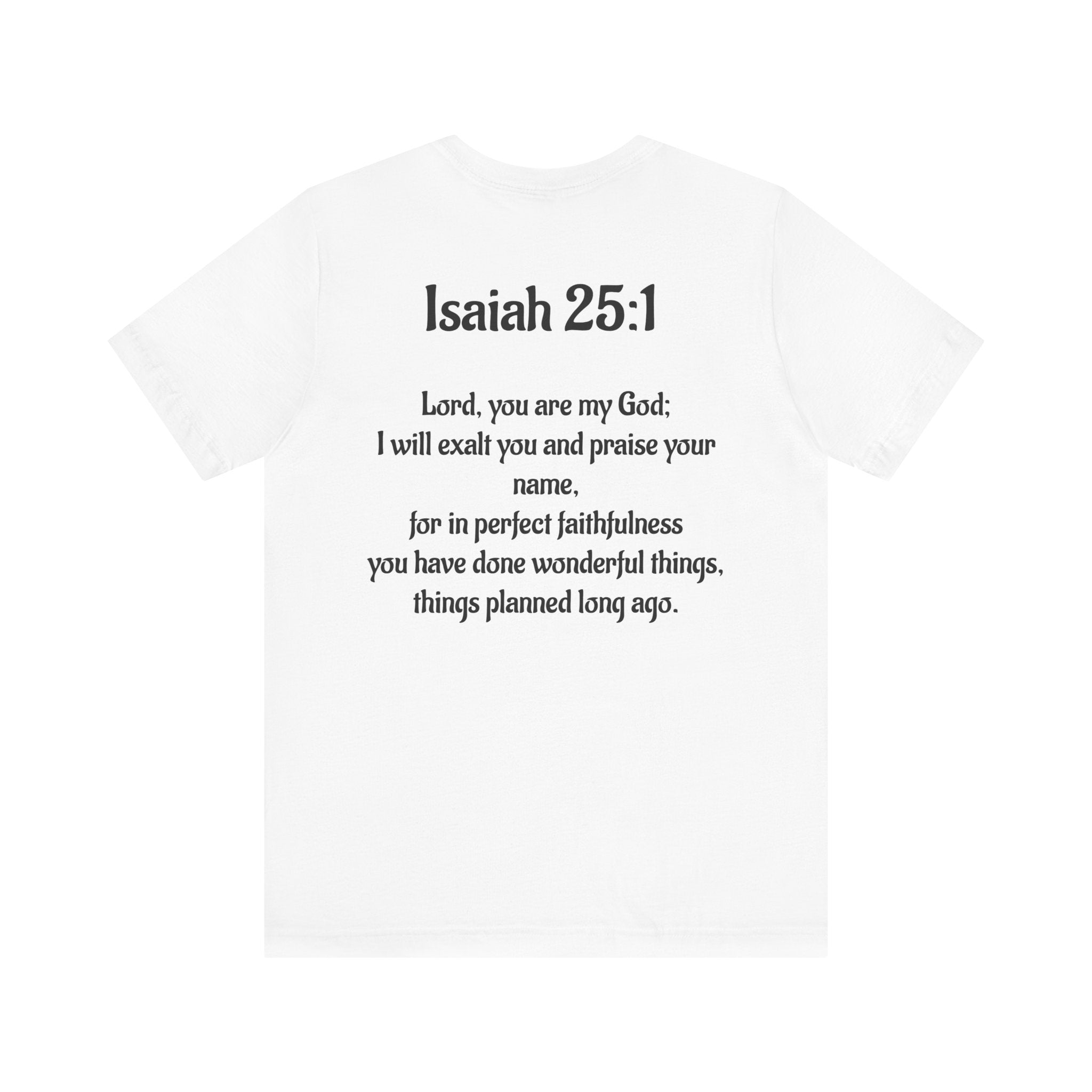 Inspirational Bible Verse Tee - Isaiah 25:1 Unisex Jersey Short Sleeve T-Shirt