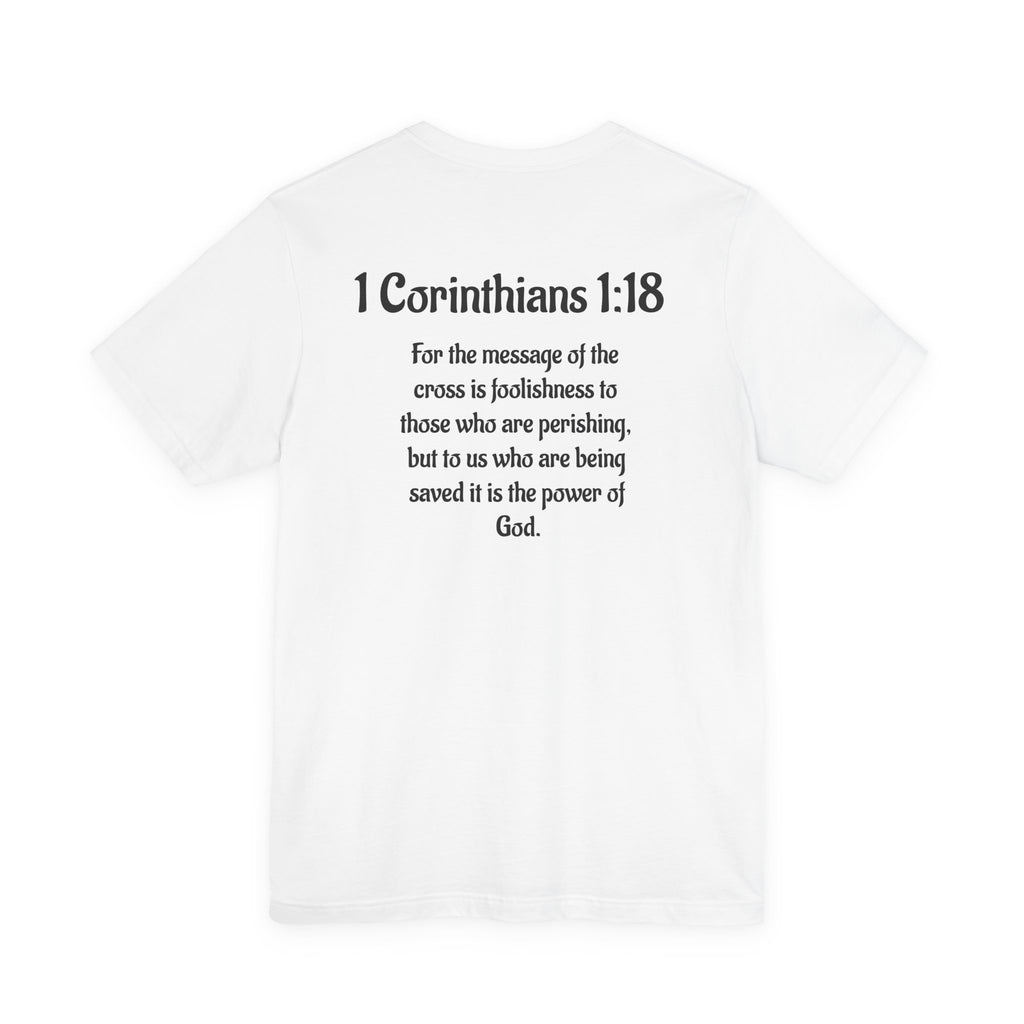 Inspirational Scripture Tee - 1 Corinthians 1:18