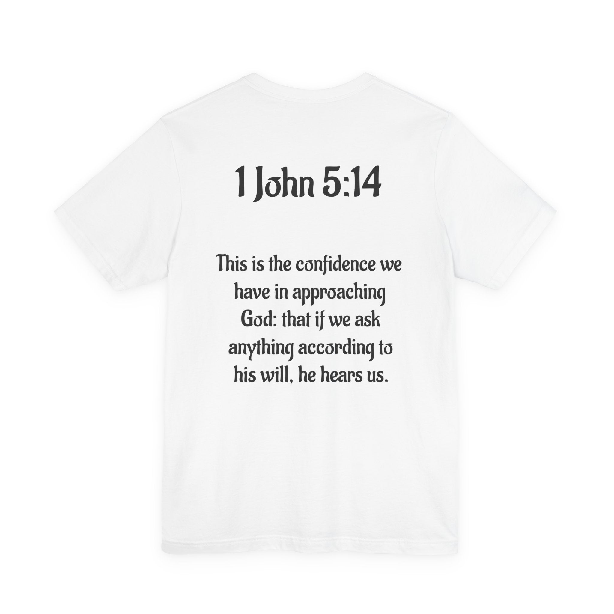 Faith-Inspired Unisex Tee: 1 John 5:14 Motivational T-Shirt