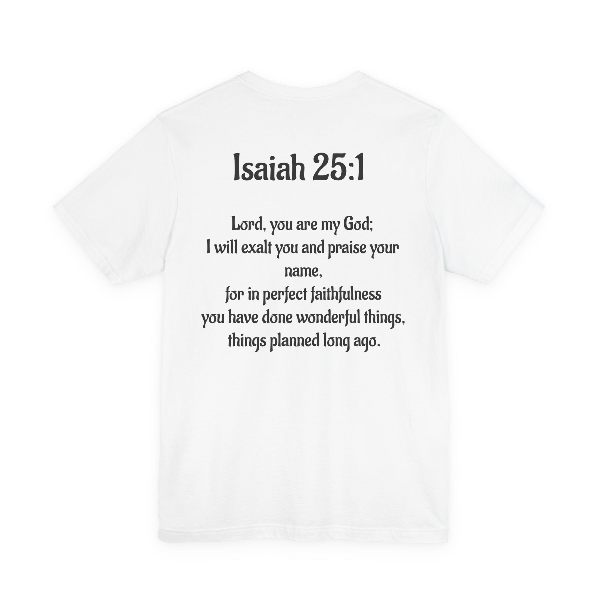 Inspirational Bible Verse Tee - Isaiah 25:1 Unisex Jersey Short Sleeve T-Shirt