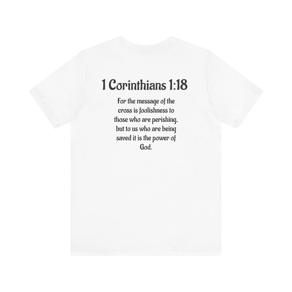 Inspirational Scripture Tee - 1 Corinthians 1:18