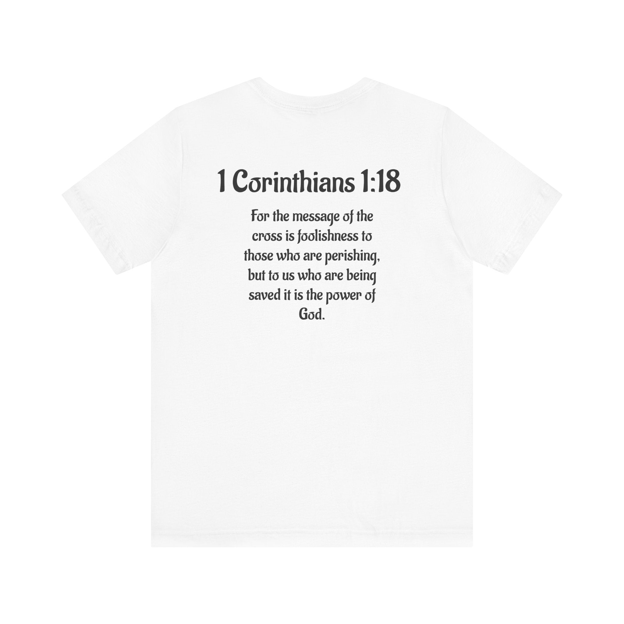Inspirational Scripture Tee - 1 Corinthians 1:18