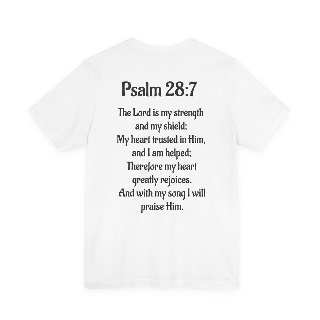 Inspirational Scripture Tee - Psalm 28:7 Unisex Jersey Short Sleeve T-Shirt