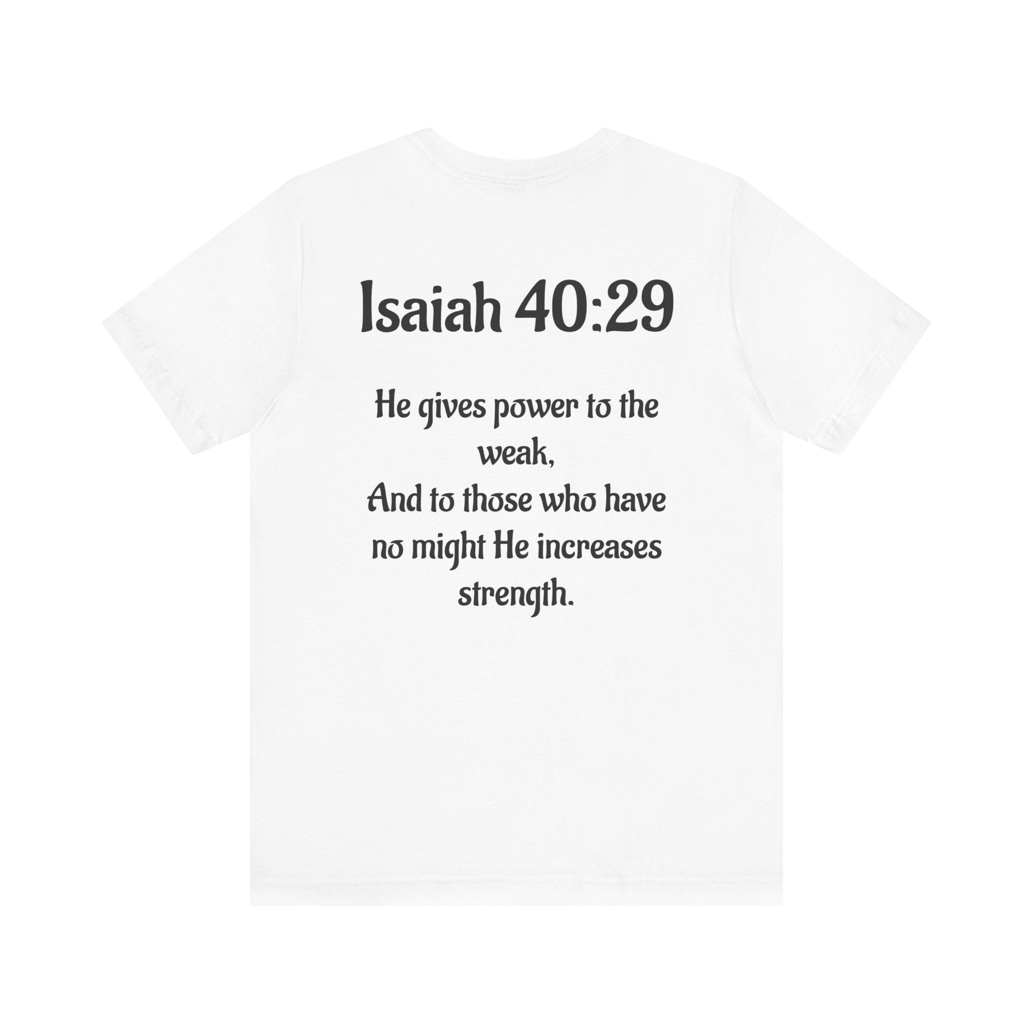 Inspirational Scripture Tee - Isaiah 40:29 Unisex Jersey Short Sleeve T-Shirt
