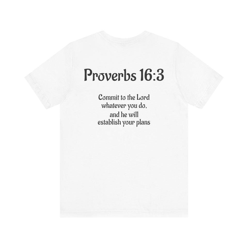 Inspirational Tee with Proverbs 16:3 - Unisex Short Sleeve Shirt