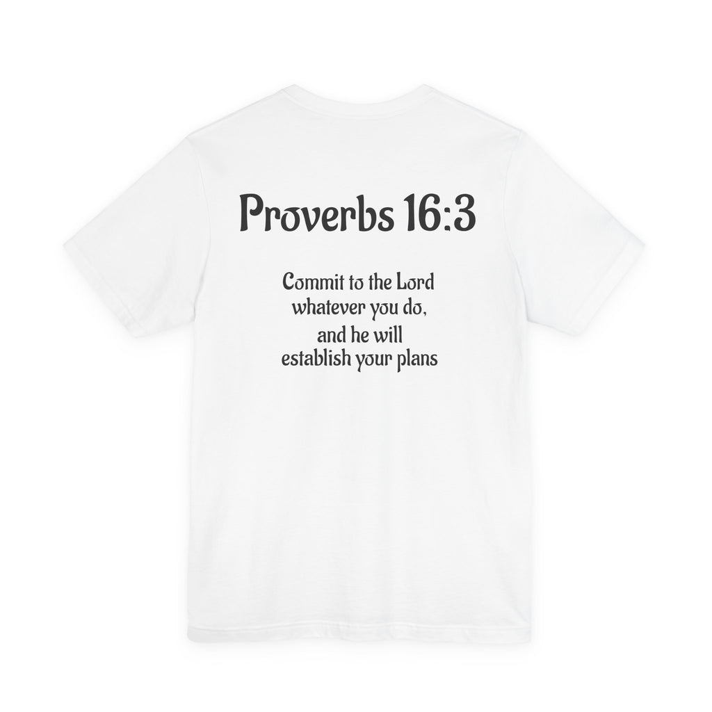 Inspirational Tee with Proverbs 16:3 - Unisex Short Sleeve Shirt
