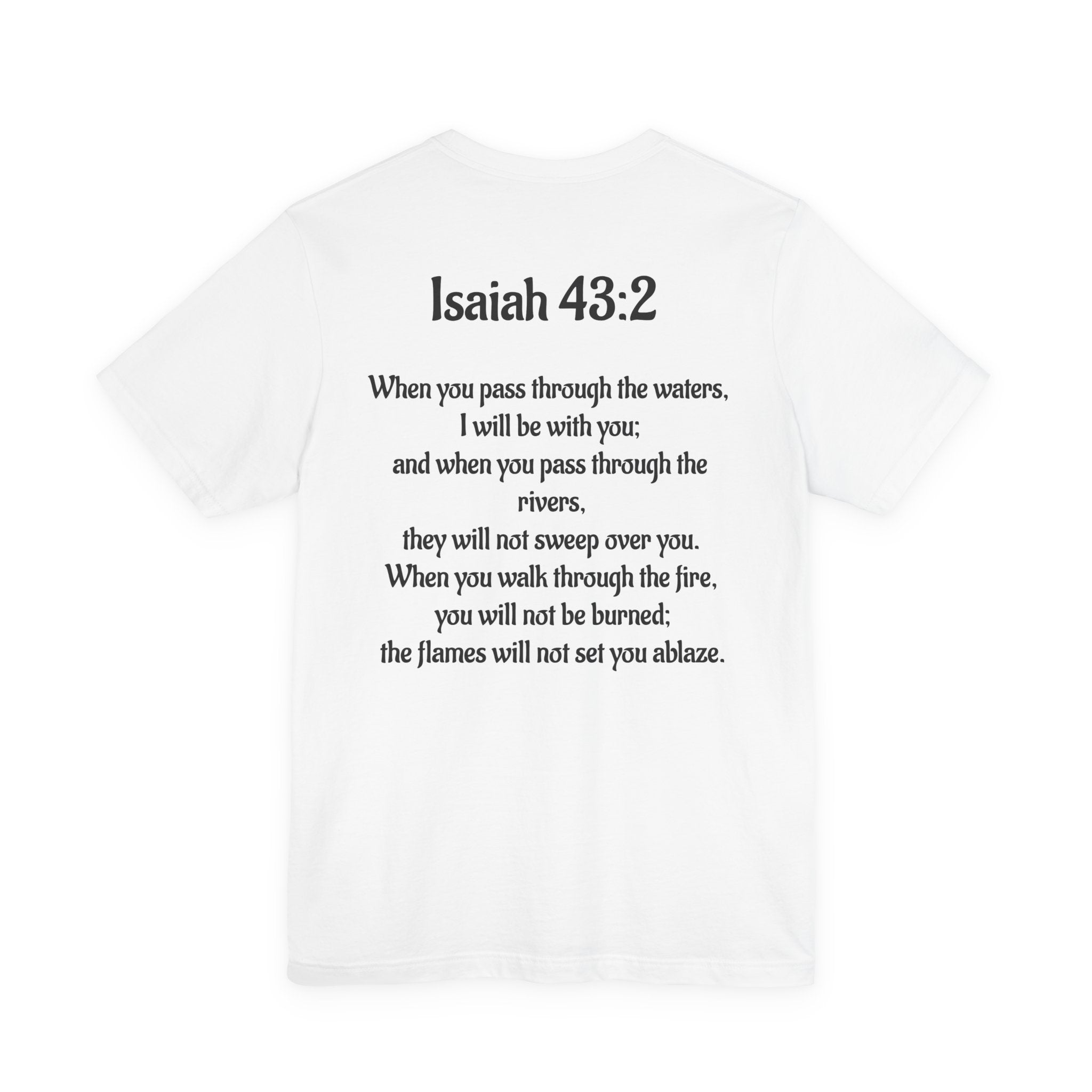 Inspirational Bible Verse T-Shirt - Isaiah 43:2 Unisex Jersey Tee