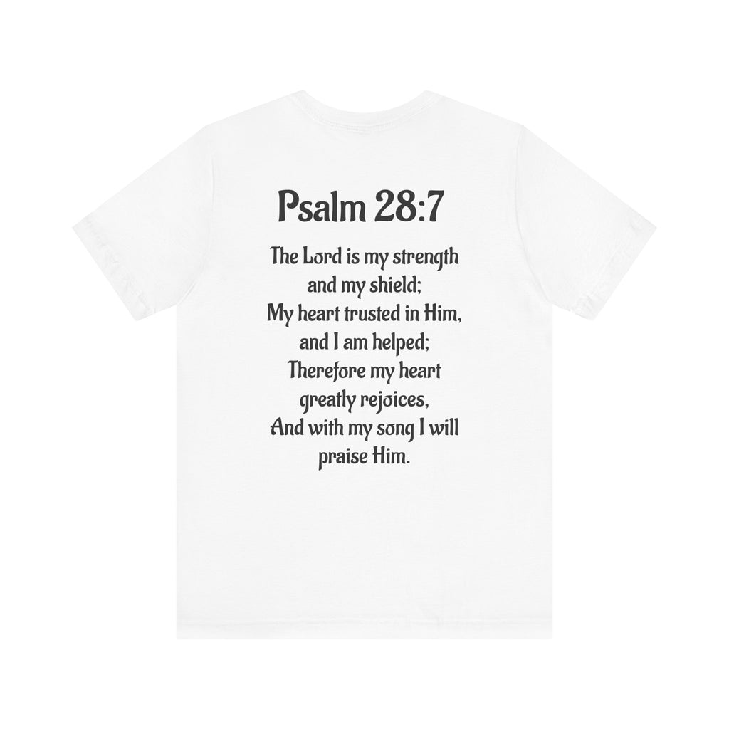 Inspirational Scripture Tee - Psalm 28:7 Unisex Jersey Short Sleeve T-Shirt