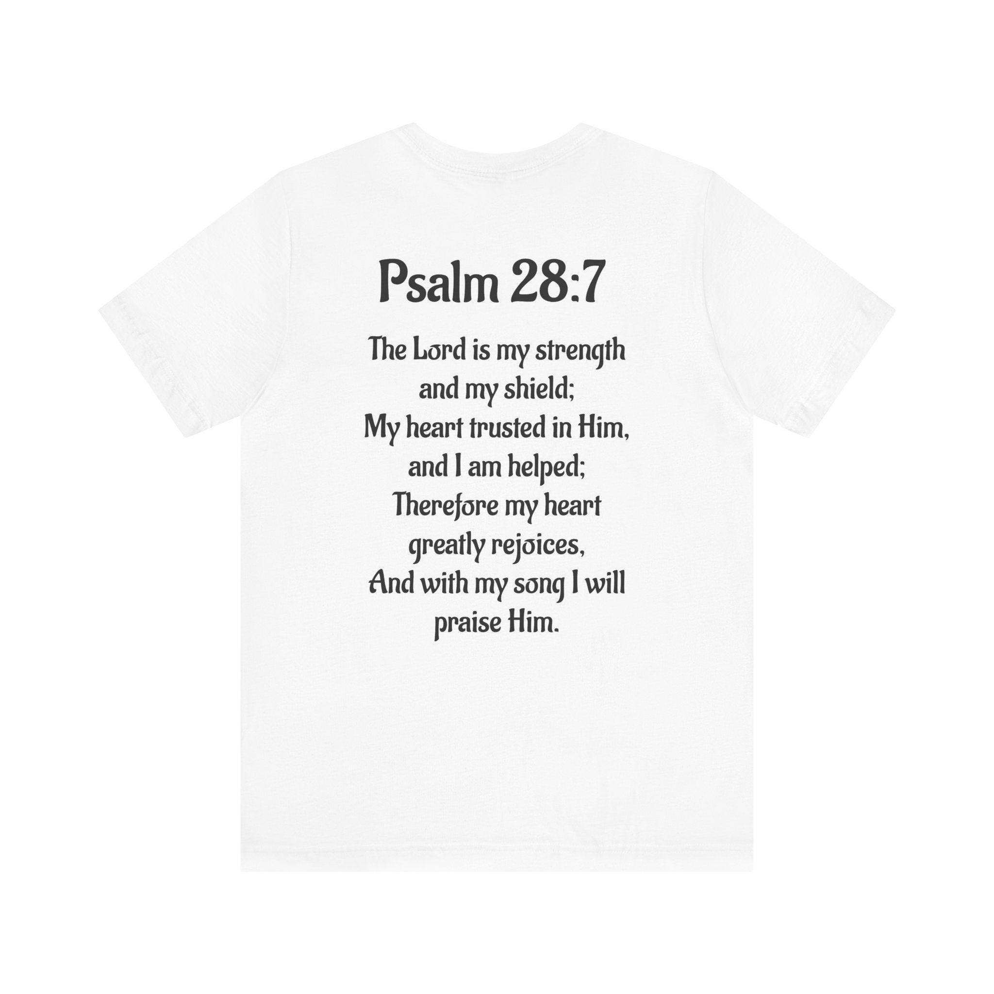 Inspirational Scripture Tee - Psalm 28:7 Unisex Jersey Short Sleeve T-Shirt