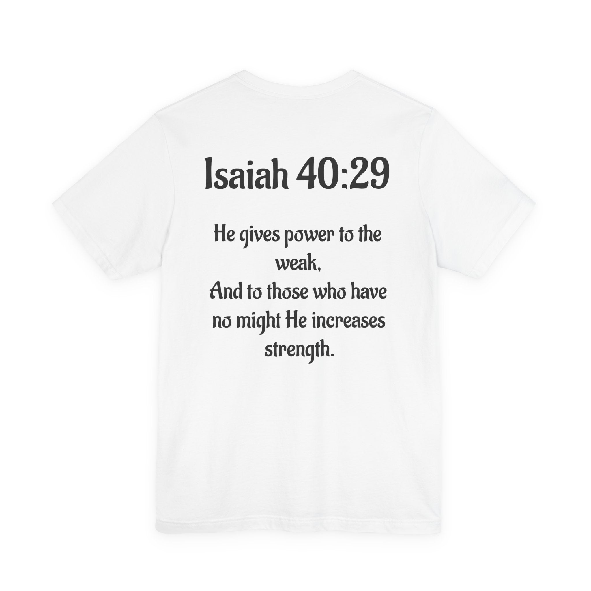 Inspirational Scripture Tee - Isaiah 40:29 Unisex Jersey Short Sleeve T-Shirt