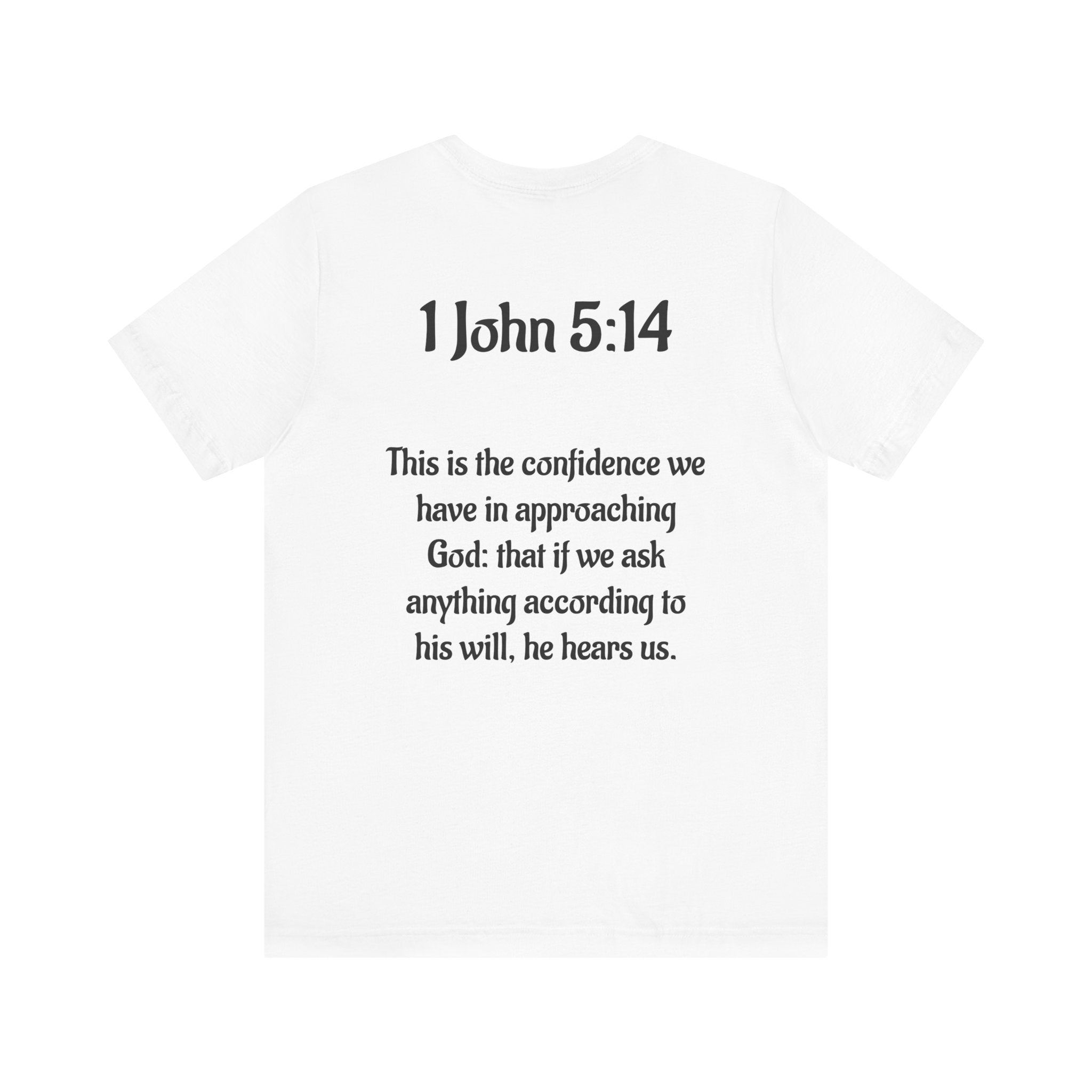 Faith-Inspired Unisex Tee: 1 John 5:14 Motivational T-Shirt